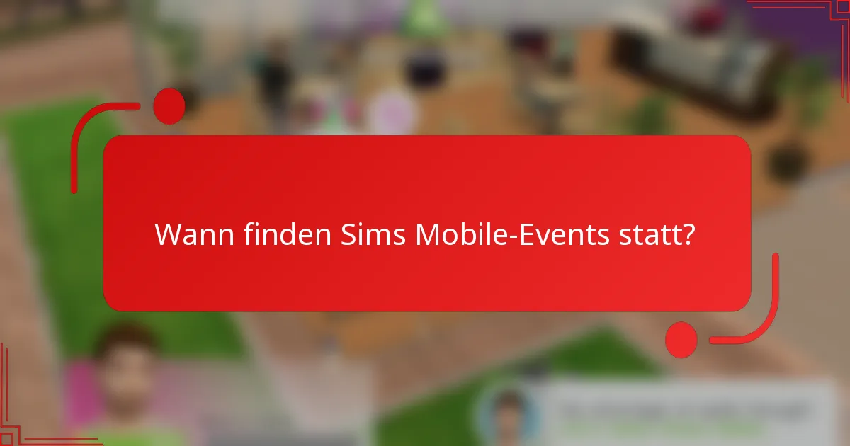 Wann finden Sims Mobile-Events statt?
