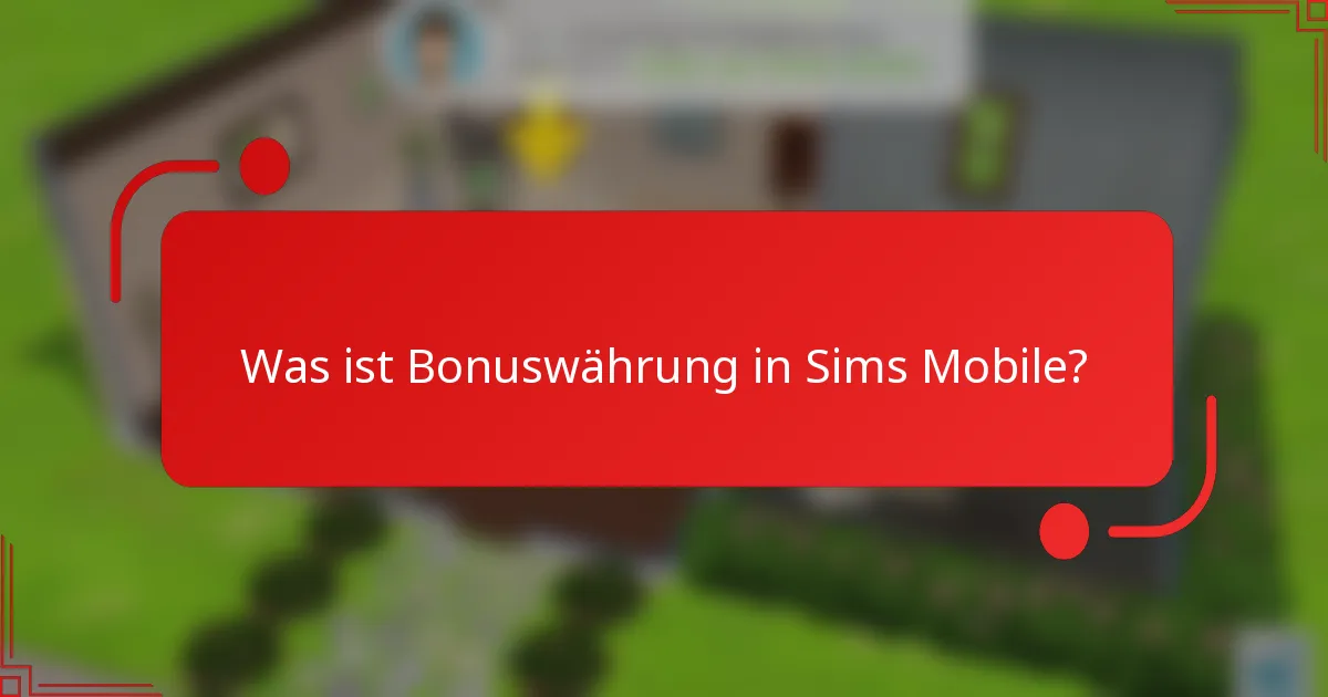 Was ist Bonuswährung in Sims Mobile?