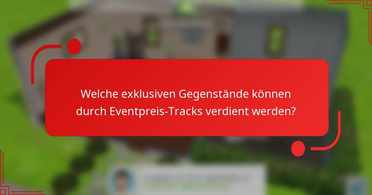 Welche exklusiven Gegenstände können durch Eventpreis-Tracks verdient werden?