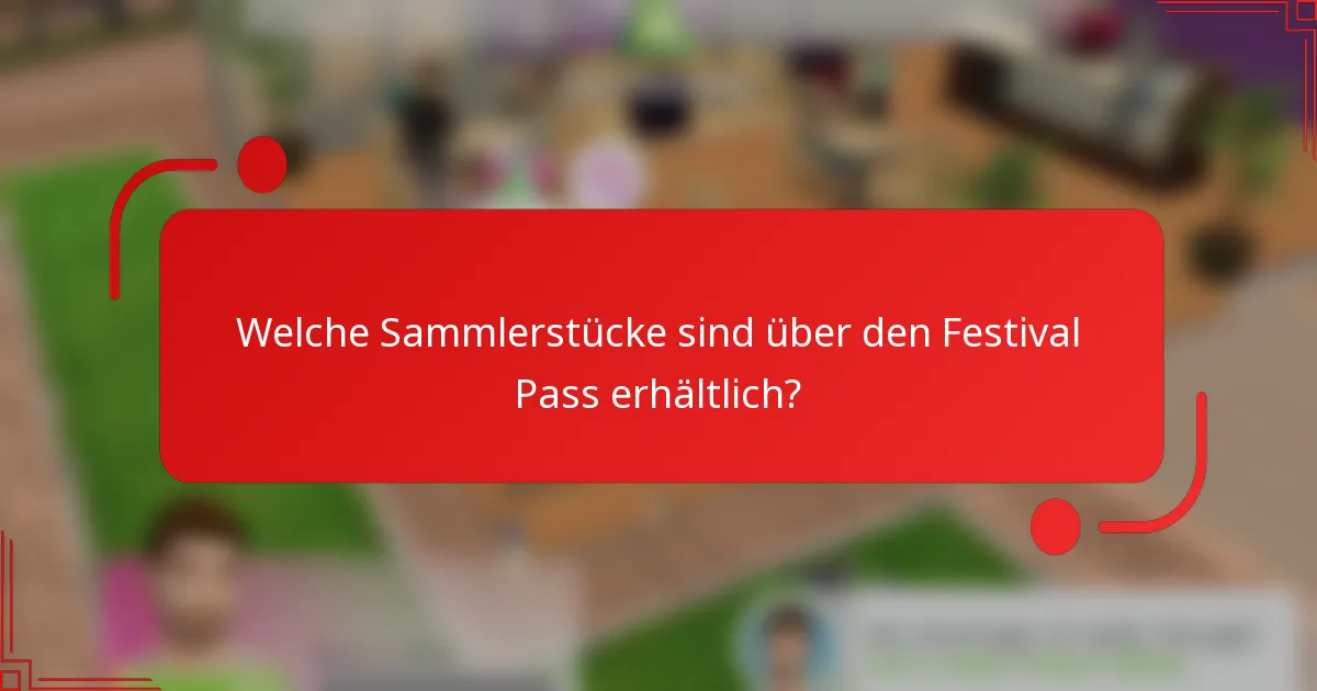 Welche Sammlerstücke sind über den Festival Pass erhältlich?