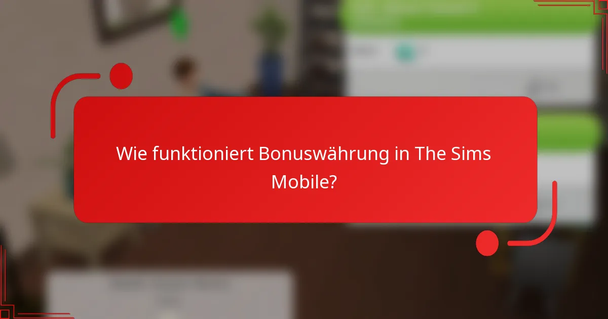 Wie funktioniert Bonuswährung in The Sims Mobile?